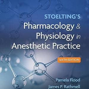 Stoelting's Pharmacology and Physiology in Anesthetic Practice (6th Edition) - eBook